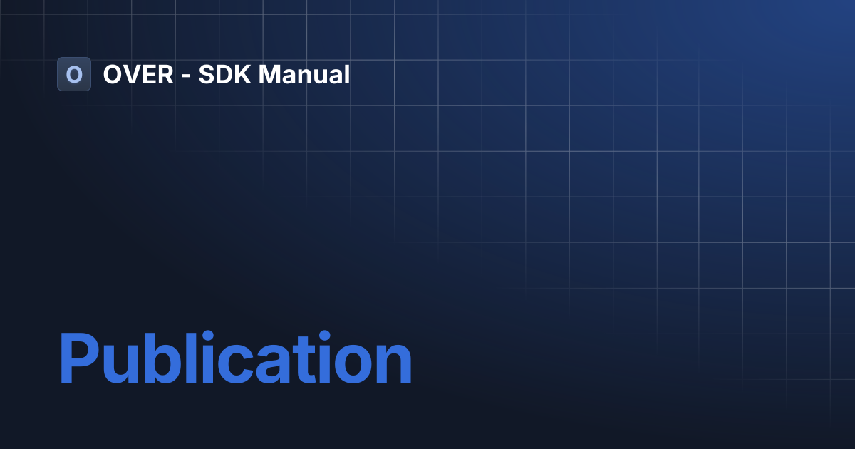 Publication | OVER - SDK Manual